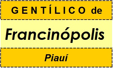 Gentílico da Cidade Francinópolis