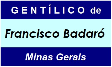 Gentílico da Cidade Francisco Badaró