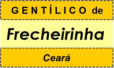 Gentílico da Cidade Frecheirinha