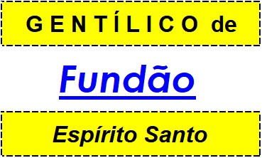 Gentílico da Cidade Fundão