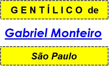 Gentílico da Cidade Gabriel Monteiro