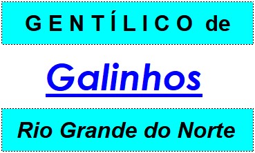 Gentílico da Cidade Galinhos