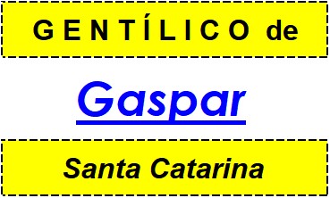 Gentílico da Cidade Gaspar