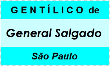 Gentílico da Cidade General Salgado