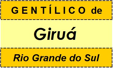 Gentílico da Cidade Giruá