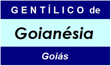 Gentílico da Cidade Goianésia