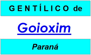 Gentílico da Cidade Goioxim