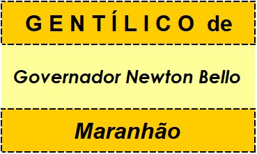 Gentílico da Cidade Governador Newton Bello