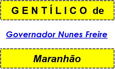 Gentílico da Cidade Governador Nunes Freire