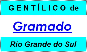 Gentílico da Cidade Gramado