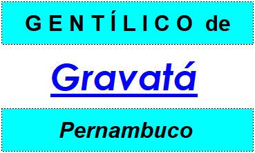 Gentílico da Cidade Gravatá