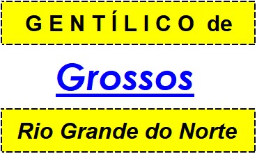 Gentílico da Cidade Grossos