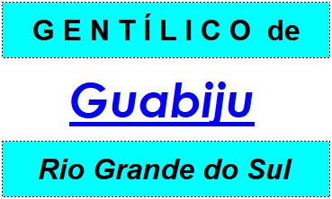 Gentílico da Cidade Guabiju