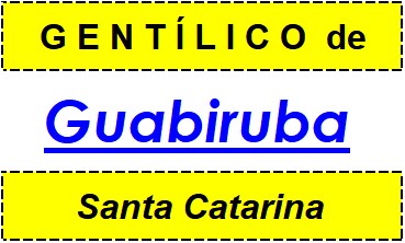 Gentílico da Cidade Guabiruba