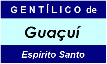 Gentílico da Cidade Guaçuí