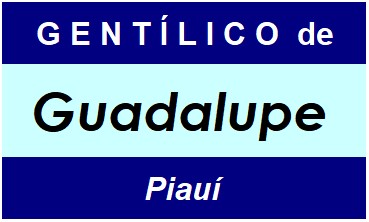 Gentílico da Cidade Guadalupe