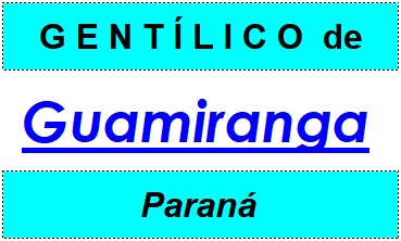 Gentílico da Cidade Guamiranga