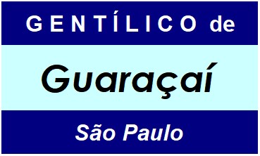 Gentílico da Cidade Guaraçaí