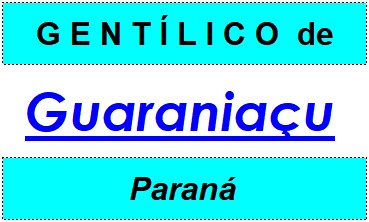 Gentílico da Cidade Guaraniaçu