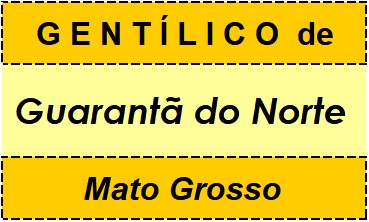 Gentílico da Cidade Guarantã do Norte