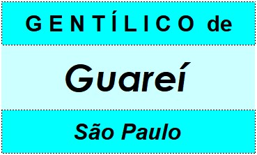 Gentílico da Cidade Guareí