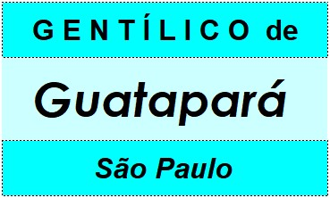 Gentílico da Cidade Guatapará