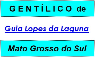 Gentílico da Cidade Guia Lopes da Laguna