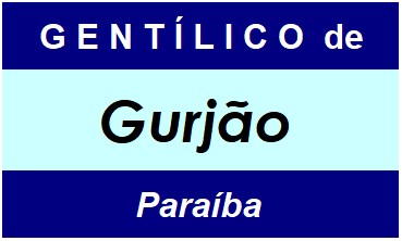 Gentílico da Cidade Gurjão