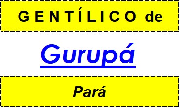 Gentílico da Cidade Gurupá