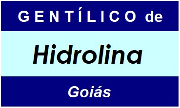 Gentílico da Cidade Hidrolina