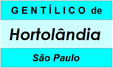 Gentílico da Cidade Hortolândia