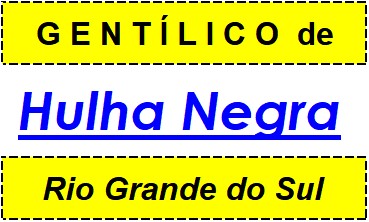 Gentílico da Cidade Hulha Negra