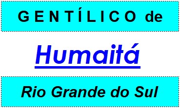 Gentílico da Cidade Humaitá