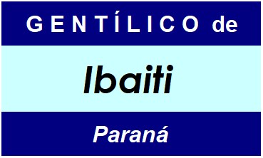 Gentílico da Cidade Ibaiti