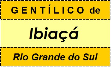 Gentílico da Cidade Ibiaçá