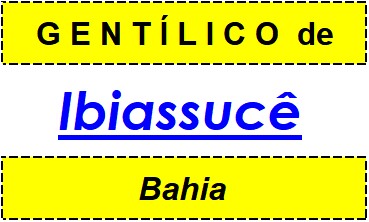 Gentílico da Cidade Ibiassucê