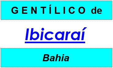 Gentílico da Cidade Ibicaraí