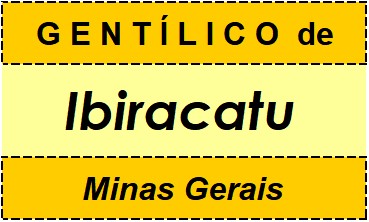 Gentílico da Cidade Ibiracatu