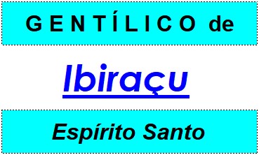 Gentílico da Cidade Ibiraçu