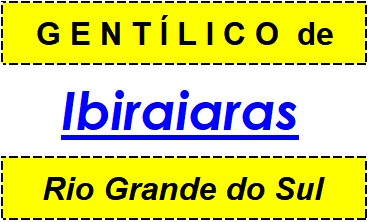 Gentílico da Cidade Ibiraiaras