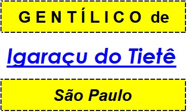 Gentílico da Cidade Igaraçu do Tietê