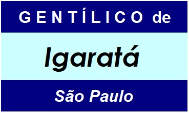 Gentílico da Cidade Igaratá