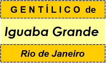 Gentílico da Cidade Iguaba Grande