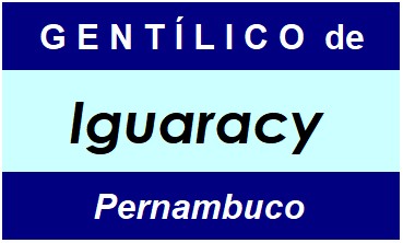 Gentílico da Cidade Iguaracy