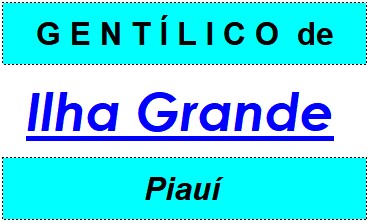 Gentílico da Cidade Ilha Grande