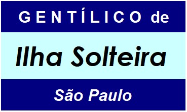 Gentílico da Cidade Ilha Solteira