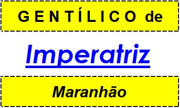 Gentílico da Cidade Imperatriz