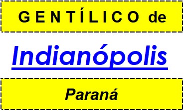 Gentílico da Cidade Indianópolis