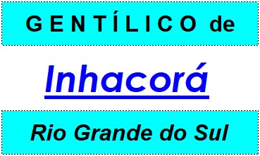 Gentílico da Cidade Inhacorá