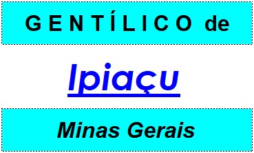 Gentílico da Cidade Ipiaçu